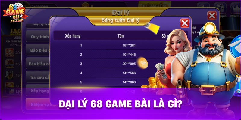 Đại lý 68 game bài là gì?